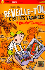 Reveille-toi, C'est les vacances !